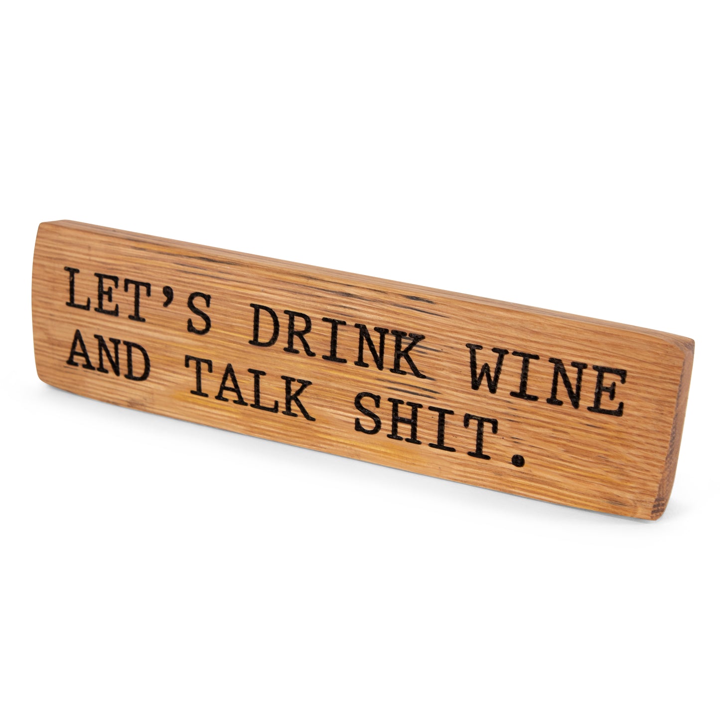 Let's Drink Wine and Talk Sh*t - Wood Sign - Motor City Barrels