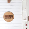 Bourbon Made Me Do It Engraved on a Whiskey Barrel Head - Motor City Barrels